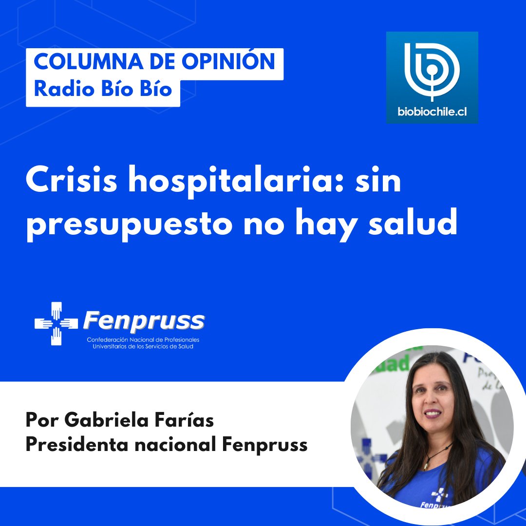 Fenpruss's tweet photo. #Medios 🔵 COLUMNA en @biobio | "Crisis hospitalaria: sin presupuesto no hay salud", por Gabriela Farías, presidenta nacional Fenpruss.

👉 https://t.co/oatKHSagp5 https://t.co/17pnfVxrgu