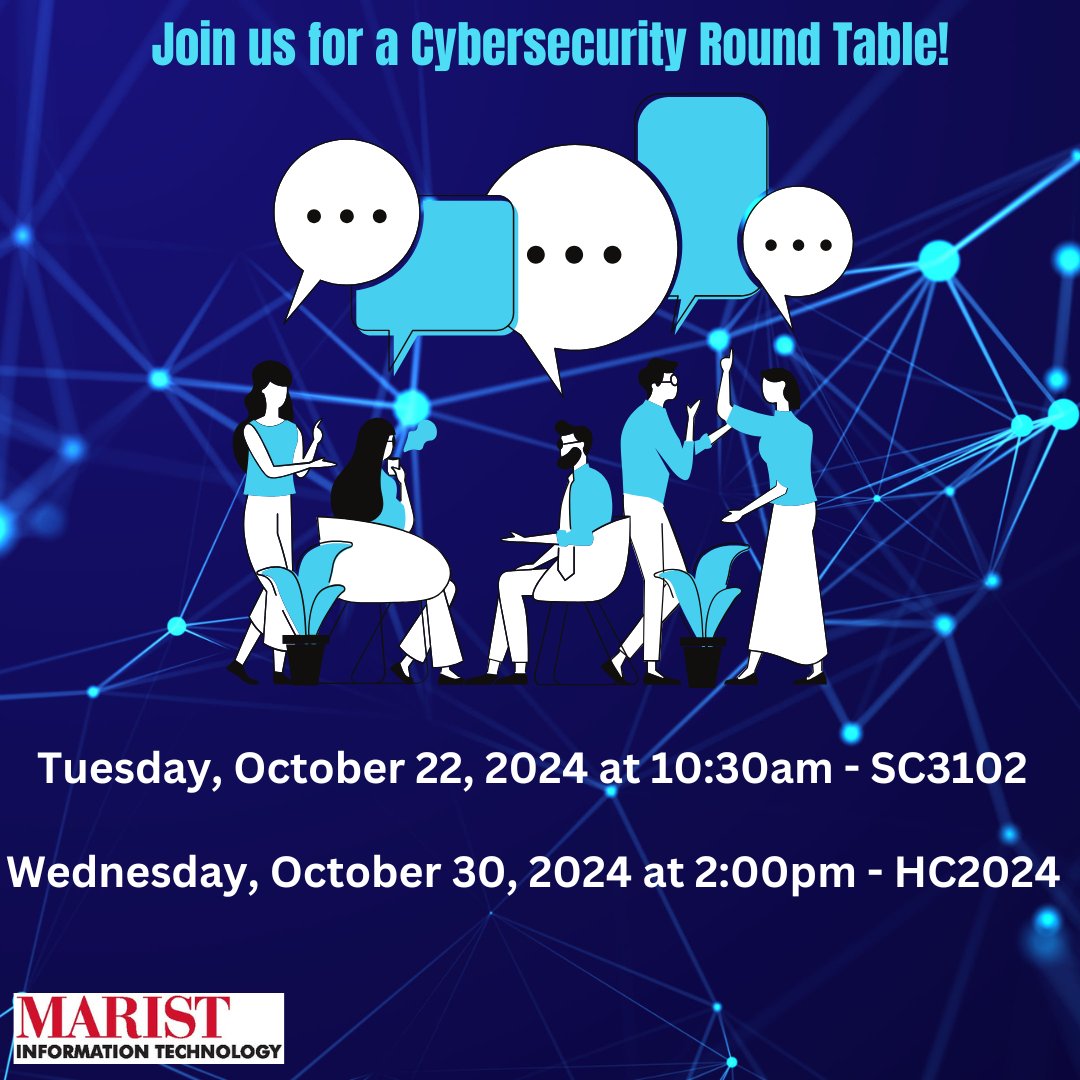 Marist_IT's tweet photo. Join the Marist Cybersecurity team for a Round Table discussion. The first one is tomorrow, Tuesday, October 22nd at 10:30am in SC 3102! If that doesn't work, there will be another one on Wednesday, October 30th at 2pm in HC2024. #CybersecurityAwarenessMonth https://t.co/xwjTvk7QCT