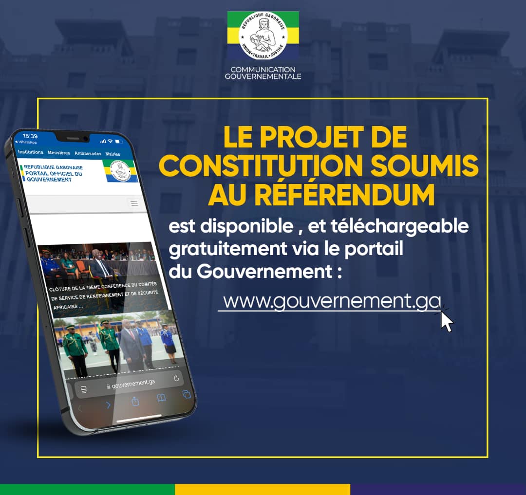 Comgouv_GA's tweet photo. Le projet de constitution de la République Gabonaise est désormais accessible sur le portail officiel du Gouvernement à l’adresse https://t.co/6AXGtaVy4N
 Les Gabonais sont invités à consulter ce projet et à s'engager dans le débat démocratique pour façonner l’avenir du pays. https://t.co/3XfQt6pkjn