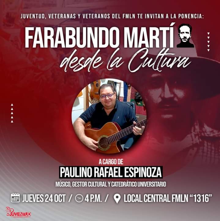 JFarabundo's tweet photo. Juventud, Veteranas y Veteranos del #FMLN te invitamos a la Ponencia: Farabundo Martí desde la Cultura con Paulino Espinosa.
#44Aniversario 🚩
#JuventudConMemoria https://t.co/QSGOZtWPRF