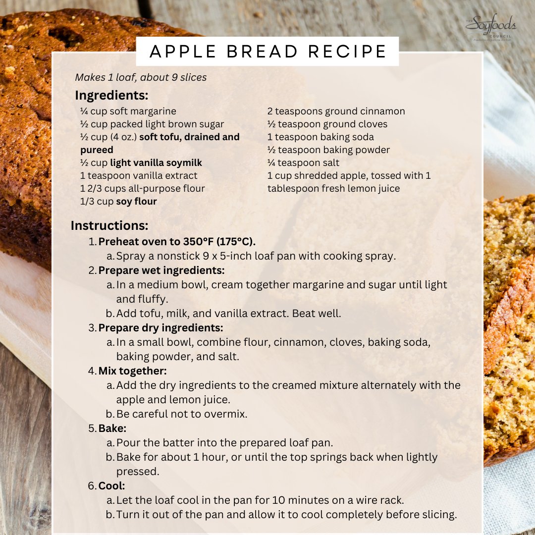 SoyfoodsCouncil's tweet image. 🍎 Use your freshly picked apples in this sweet, moist 𝗙𝗿𝗲𝘀𝗵 𝗔𝗽𝗽𝗹𝗲 𝗕𝗿𝗲𝗮𝗱! Soy ingredients like tofu, soy milk, &amp;amp; soy flour keep it tender while adding plant-based protein! 🌱✨ #BakingWithSoy #AppleBread #FallBaking

🔗l8r.it/0tfT