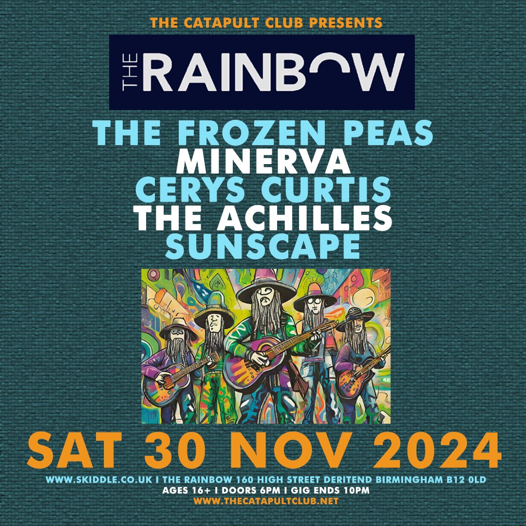 NEW SHOW - <a href="/TheCatapultClub/">The Catapult Club</a> at <a href="/therainbowpub/">The Rainbow Pub</a>  on Sat 30 Nov 2024 with The Frozen Peas / Minerva / Cerys Curtis / <a href="/TheAchilles__/">The Achilles</a>  / Sunscape. 

Open to ages 16+ from 6pm - 10pm. 

Advance tickets from - skiddle.com/e/40242129