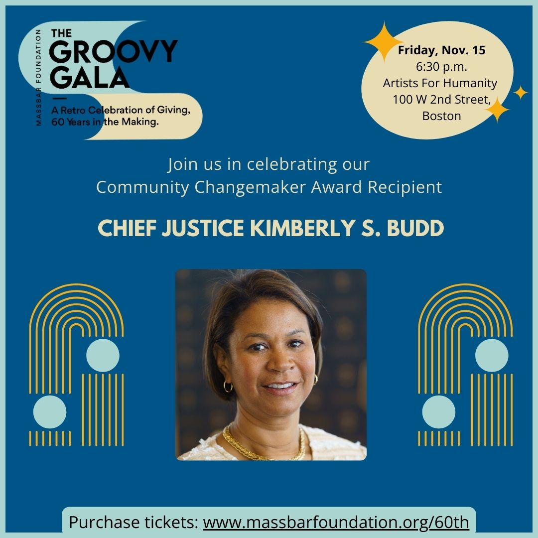 The MBF’s 60th Anniv. Community Changemaker Awards celebrate those that have made remarkable contributions to promoting justice, fostering equity, &amp; driving meaningful change.

We're proud to present Chief Justice Kimberly Budd with this award on Nov. 15. massbarfoundation.org/60th