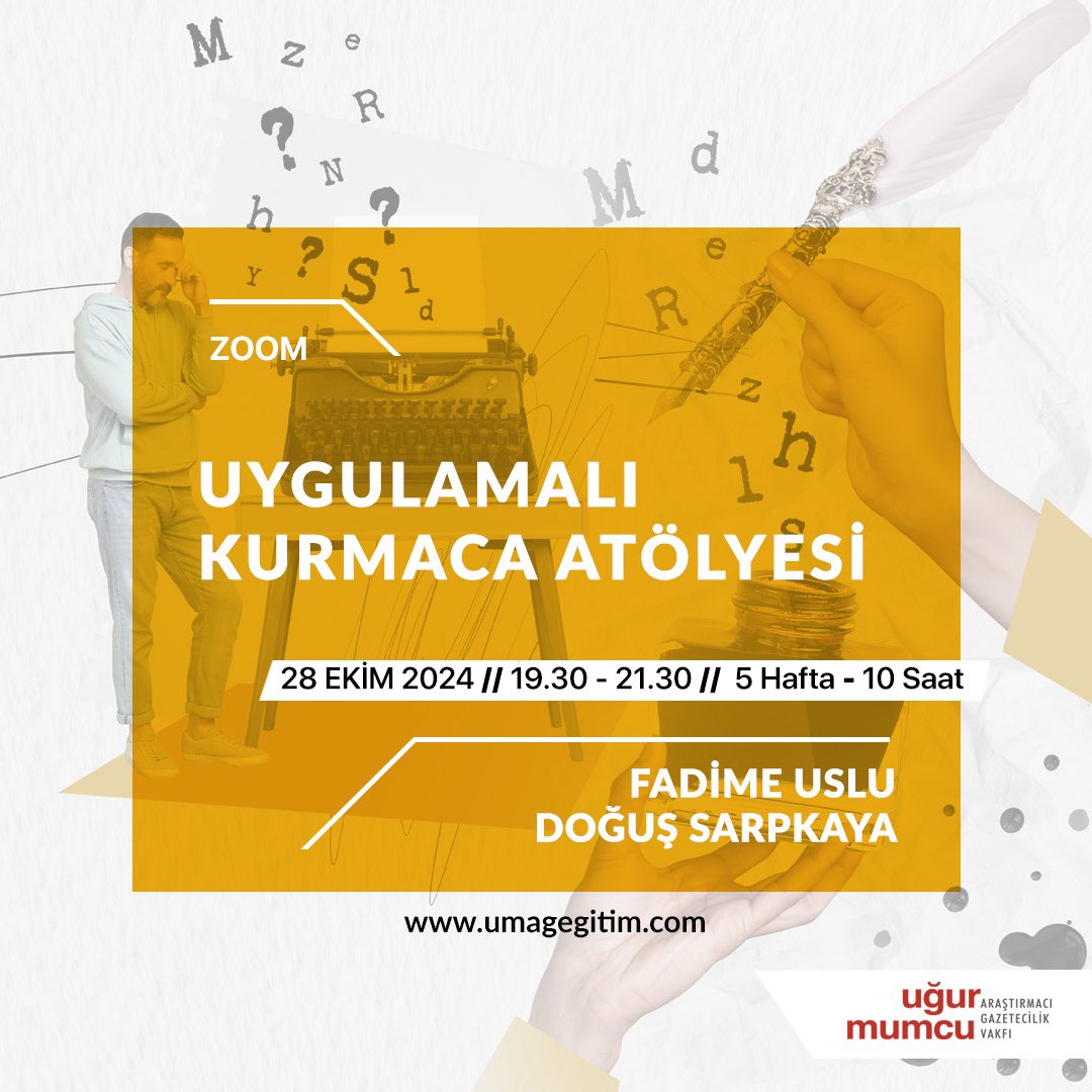 Uygulamalı Kurmaca Atölyesi
Eğitmen: Fadime Uslu - Doğuş Sarpkaya

Başlangıç Tarihi: 28 Ekim 2024
Ders Gün ve Saatleri: Pazartesi günleri - 19.30-21.30 saatleri arasında Çevrimiçi (Zoom) eğitim yöntemiyle gerçekleşecektir.
Toplam Ders Saati: 5 Hafta /10 Saat

Detaylı bilgi ve