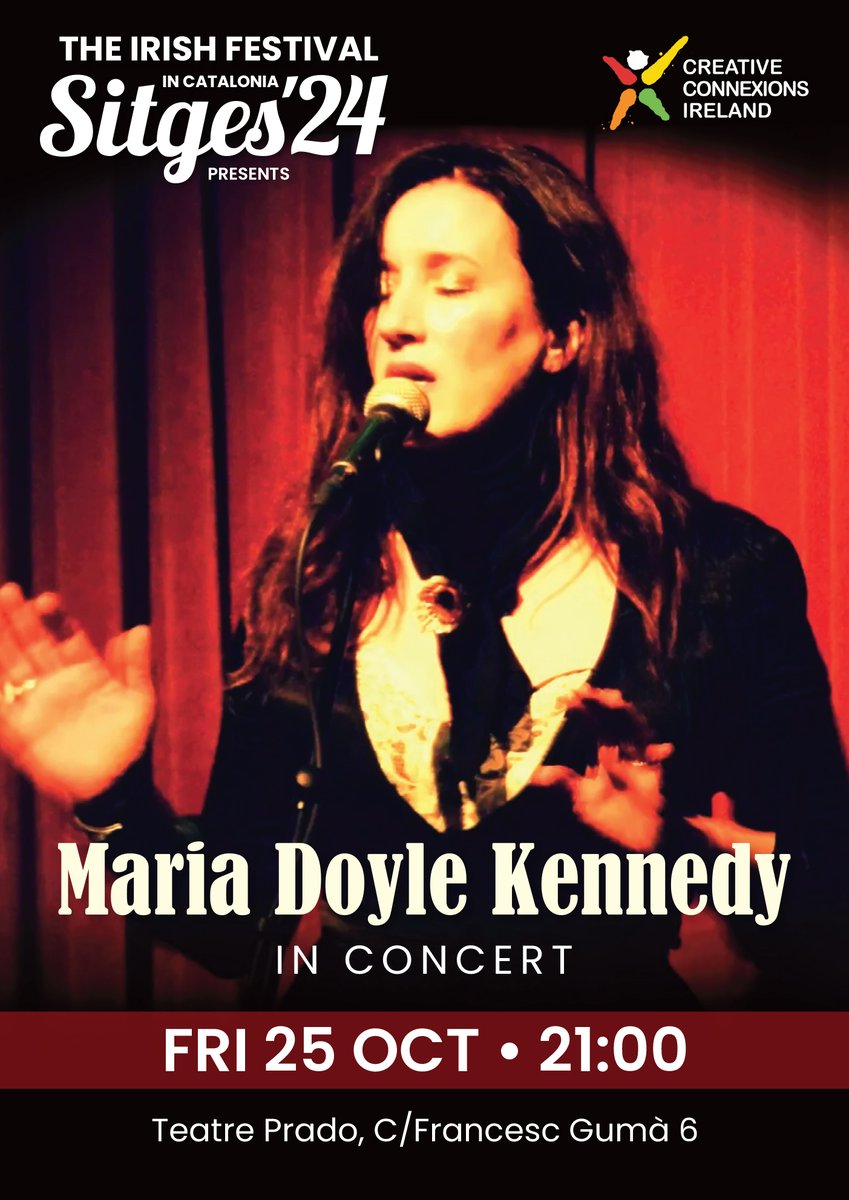 LIMITED TICKETS✨Maria Doyle Kennedy in Concert at The Irish Festival Sitges '24
Friday 25th Oct • 21.00h
Teatre Prado • €15

Tickets: creative-connexions.eu

This event is sponsored by Ticketsolve

<a href="/AjSitges/">Ajuntament de Sitges</a> <a href="/SitgesEnglish/">Sitges in English</a> <a href="/IrlEmbMadrid/">Embassy of Ireland, Madrid</a> <a href="/TurismeDeSitges/">Turisme de Sitges</a> <a href="/culture_ireland/">Culture_Ireland</a>