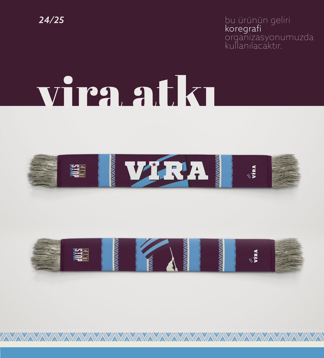 Koreografi organizasyonumuza her zamanki gibi el birliğiyle, tüm üyelerimizin, taraftarlarımızın katkısıyla gerçekleştireceğiz! 

Geliri Fenerbahçe maçında gerçekleştirmeyi planladığımız koreografi organizasyonumuz için kullanılacak yeni VİRA atkımız ön satışta.

Kısıtlı sayıda