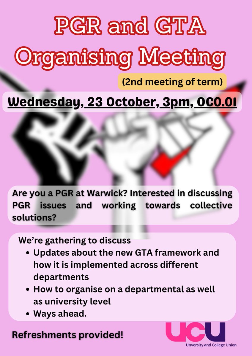 Join us for our second meeting of the term! 

Wednesday 23rd Oct, 3pm in OC0.01

We'll be chatting about PGR issues at Warwick and working towards collective solutions, including the new GTA framework and organising within departments. 

All welcome!