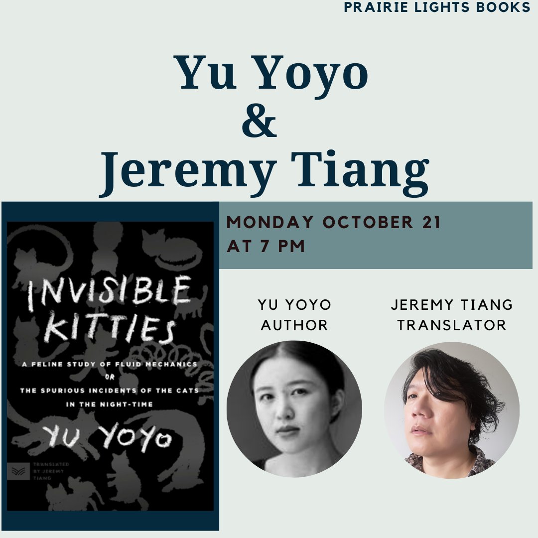Tonight at 7pm, Prairie Lights and the IWP present author and translator team Yu Yoyo and Jeremy Tiang, who will read from and talk about Invisible Kitties: A Feline Study of Fluid Mechanics or the Spurious Incidents of the Cats in the Night-time.