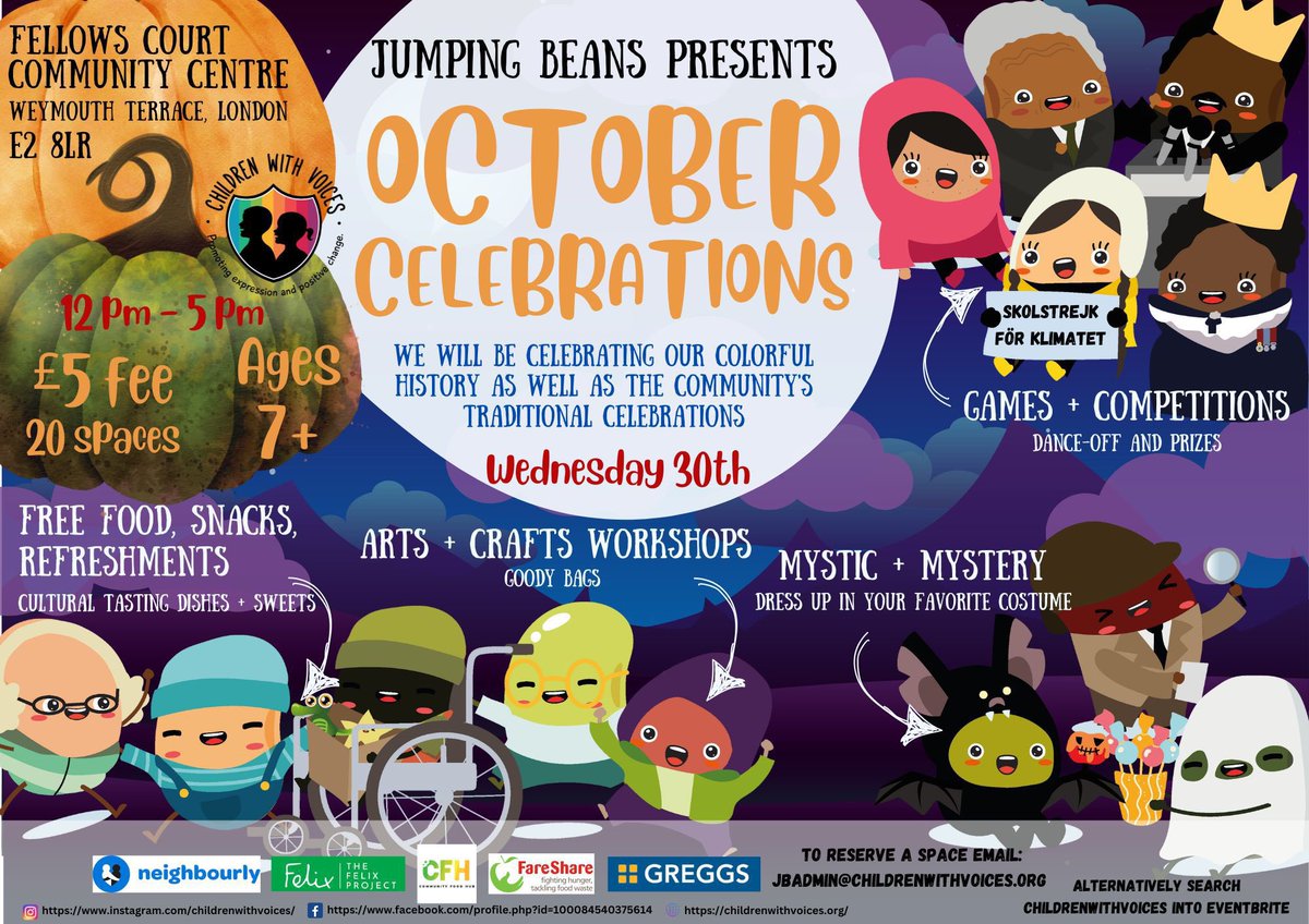 Children With Voices (@childrenwv) on Twitter photo 🎃 Join Us for October
Celebrations!
🗓️Oct 30th, 12-5PM
📍Fellows Court Community Centre
An afternoon of fun, games, arts & crafts, snacks & goody bags!Come in your favorite costume for a touch of mystery
Only £5 - 20 spaces available!
Reserve now: Jbadmin@childrenwithvoices.org 🎃 Join Us for October
Celebrations!
🗓️Oct 30th, 12-5PM
📍Fellows Court Community Centre
An afternoon of fun, games, arts & crafts, snacks & goody bags!Come in your favorite costume for a touch of mystery
Only £5 - 20 spaces available!
Reserve now: Jbadmin@childrenwithvoices.org