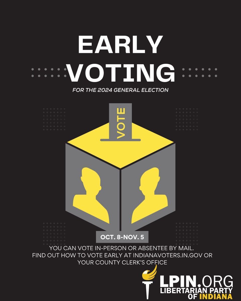 LPINorg's tweet photo. Early voting centers are open in every Indiana county. Contact your county clerk or visit https://t.co/lR7u9l8n5M to find out when and where you can cast your vote for the many great Libertarians on your ballot TODAY. https://t.co/gUNMCGmYp5