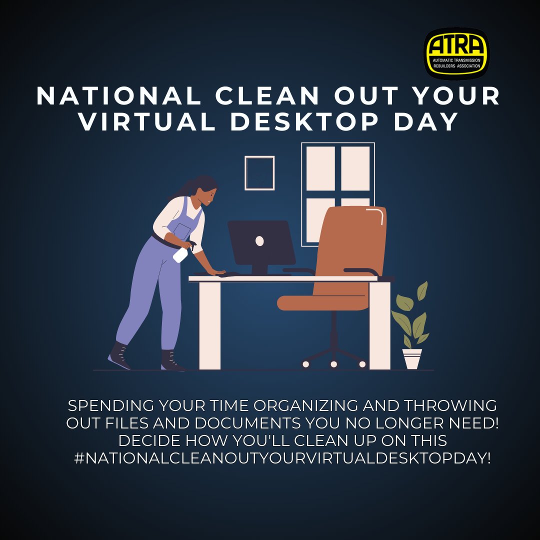 ATRAHQ's tweet image. 🗂️✨ Declutter for Success: Celebrate National Clean Out Your Virtual Desktop Day! 🌟 🌟 Join ATRA today! 👉 joinatra.com #NationalCleanOutYourVirtualDesktopDay #TransmissionExcellence #ATRA #GEARSMagazine #StayOrganized #ProductivityTips