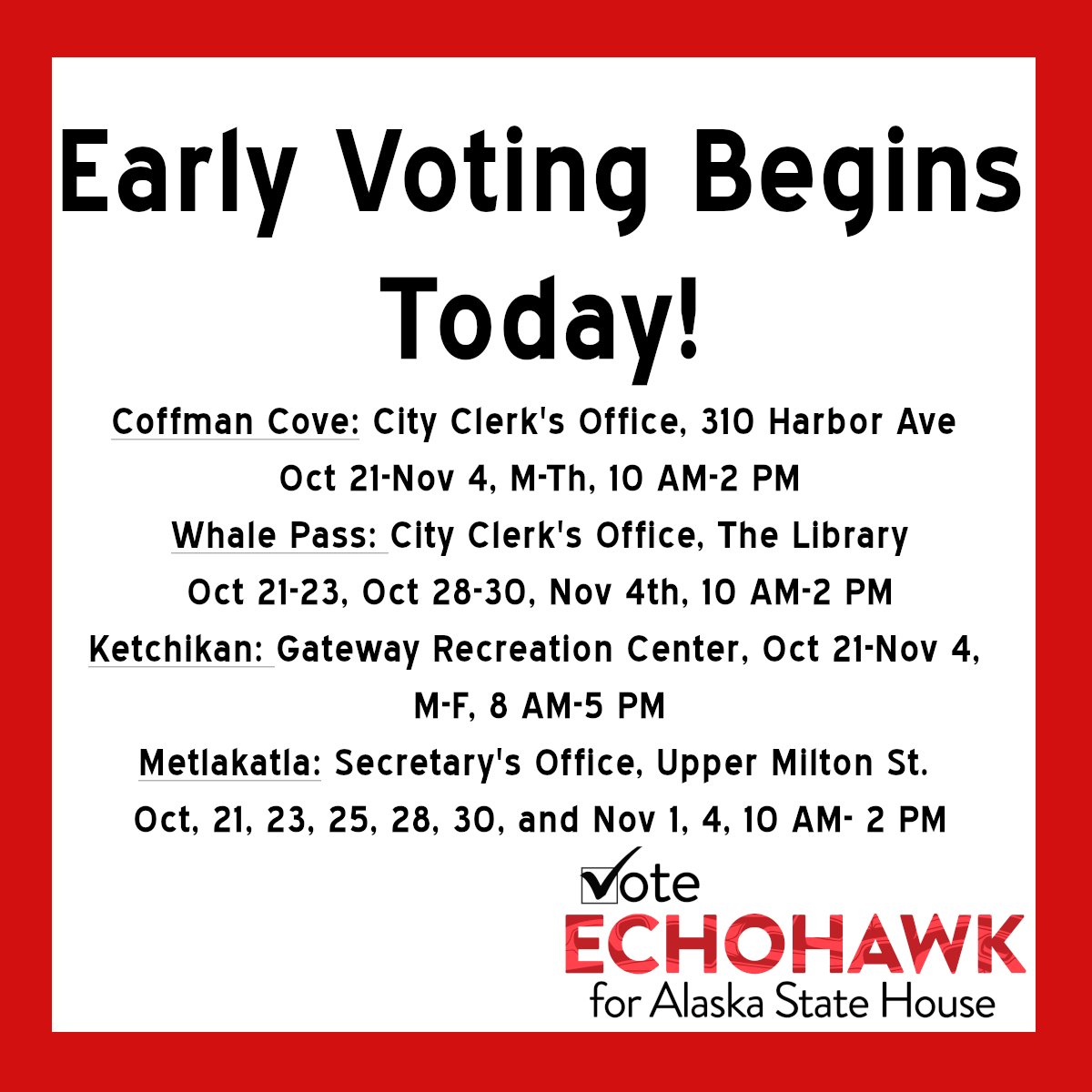EchoHawk4AK's tweet photo. Early voting starts TODAY for most communities in HD 1!
Make sure you get your voice heard in the upcoming election and vote early!
You can find the locations, dates, and times for communities offering early voting below. https://t.co/5iBFFUffBR
