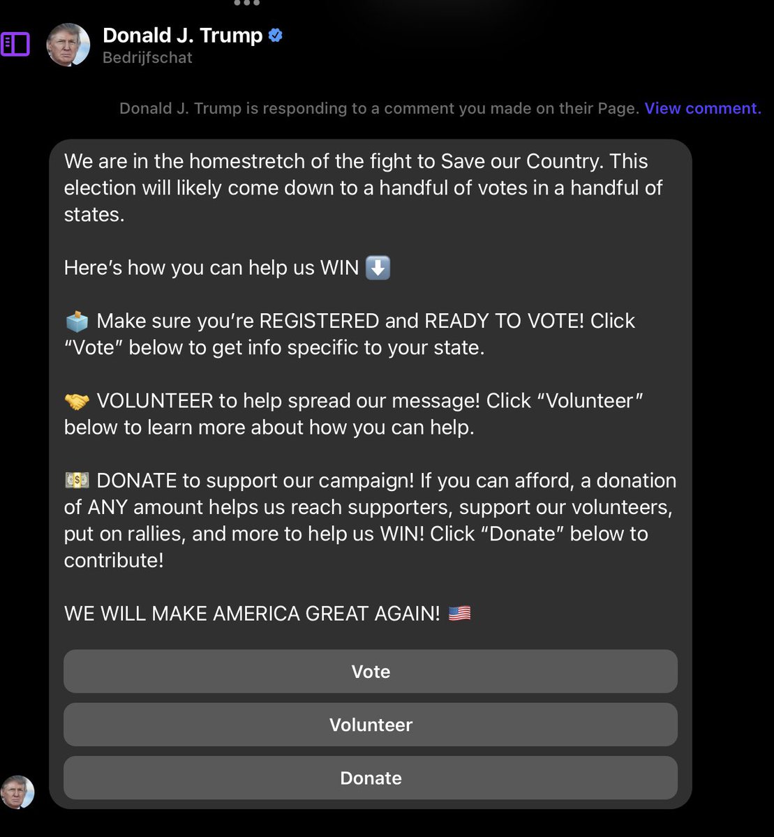 Dat je dan, zomaar, uit het niets via Messenger van <a href="/realDonaldTrump/">Donald J. Trump</a> een berichtje krijgt! Joh! En ik mag niet eens op hem stemmen. Wat ik overigens ook niet zou doen.