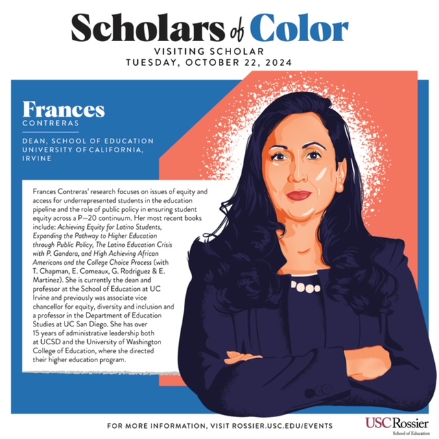 UCIEducation's tweet image. #UCIEducation Dean Frances Contreras will be presenting her research on partnership efforts with the UC System to develop a data infrastructure that supports public universities in serving their key stakeholders at the @USCRossier Scholars of Color series!