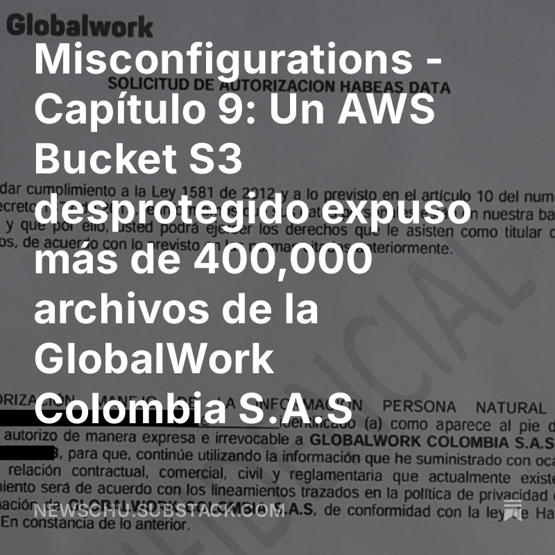 chum1ng0's tweet image. Misconfigurations - Capítulo 9:

Un AWS Bucket S3 desprotegido expuso más de 400,000 archivos de la GlobalWork #Colombia S.A.S, @GlobalworkCol

#infosec #misconfigurations #GlobalWork #ciberseguridad #privacy #databreach