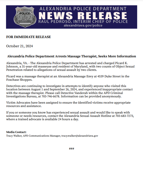 AlexandriaVAPD's tweet photo. 1/2 News release: APD arrested a masseuse on allegations of sexual assault by 2 clients of Massage Envy at Foxchase Shoppes. If you visited this location between 8/01/24-9/26/24 &amp; experienced inappropriate contact with the massage therapist please call Det. Vanderah 703-746-6678. https://t.co/Pf2YMUR5v1