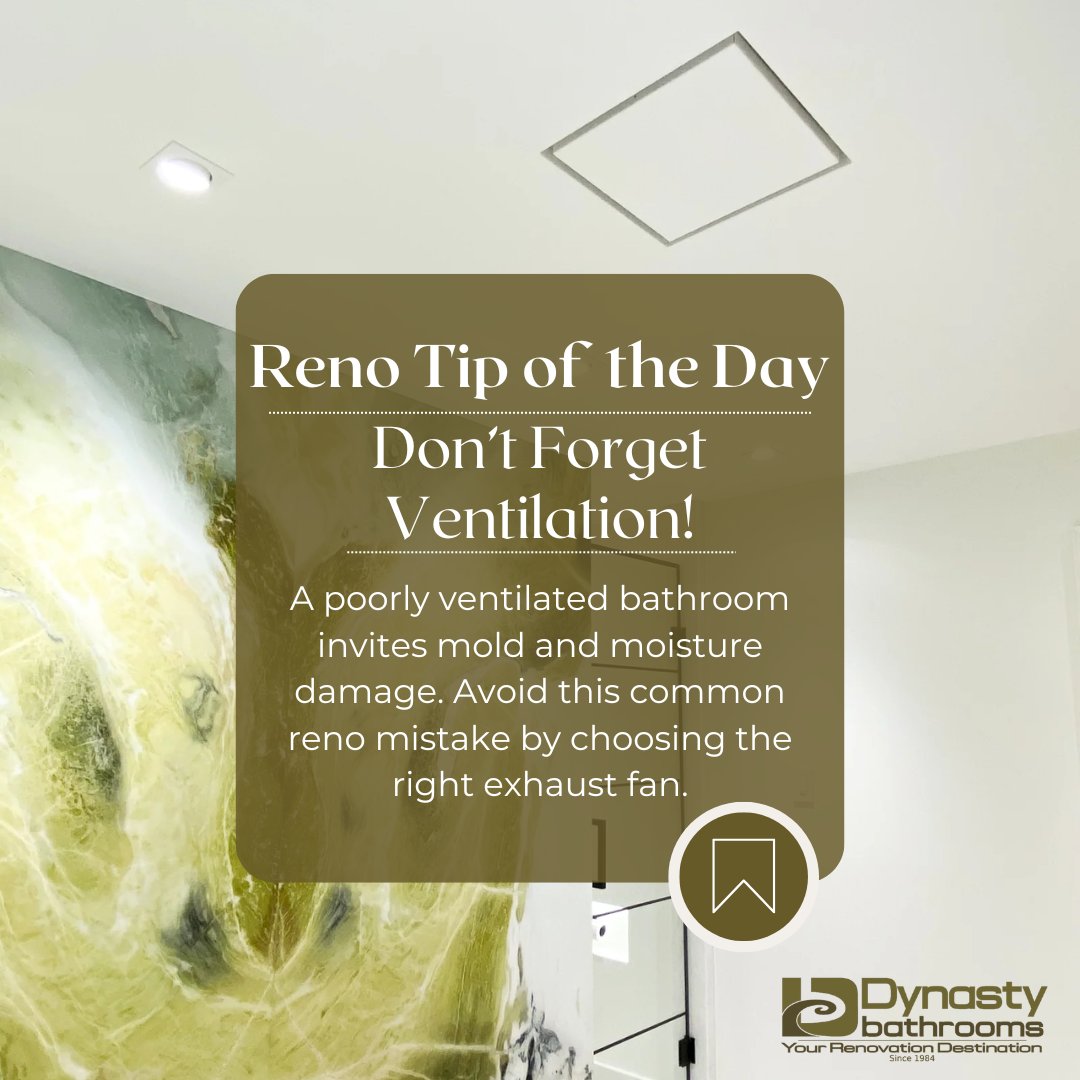 Don’t Forget Ventilation! A poorly ventilated bathroom invites mold and moisture damage. Avoid this common reno mistake by choosing the right exhaust fan. Dynasty Bathrooms has the expertise to keep your space fresh!