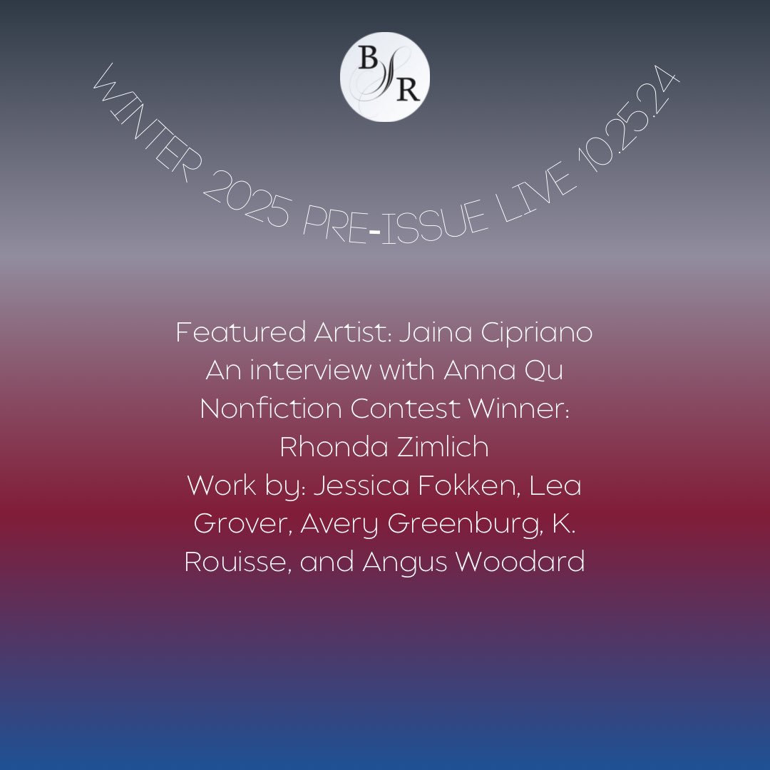 Barely South Review (@barelysouthr) on Twitter photo Friday we drop our Winter 2025 Pre-Issue with an impressive line-up:
Featured Artist: Jaina Cipriano <a href="/jainastudio/">Jaina Cipriano</a>
An interview with Anna Qu
Nonfiction Contest Winner: Rhonda Zimlich
Work by: Jessica Fokken, Lea Grover, Avery Greenburg, K. Rouisse, and Angus Woodard Friday we drop our Winter 2025 Pre-Issue with an impressive line-up:
Featured Artist: Jaina Cipriano <a href="/jainastudio/">Jaina Cipriano</a>
An interview with Anna Qu
Nonfiction Contest Winner: Rhonda Zimlich
Work by: Jessica Fokken, Lea Grover, Avery Greenburg, K. Rouisse, and Angus Woodard