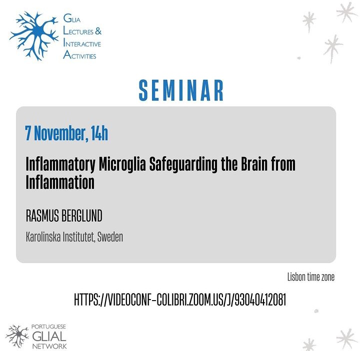 🚨 Seminar Update! 🚨

The Zoom link for Rasmus Berglund's seminar "Inflammatory Microglia: Safeguarding the Brain from Inflammation" is now available! 🧠✨

Join us on November 7th at 14:00 (Lisbon Time)!

🔗 Zoom Link: videoconf-colibri.zoom.us/j/93040412081

Mark your calendars!