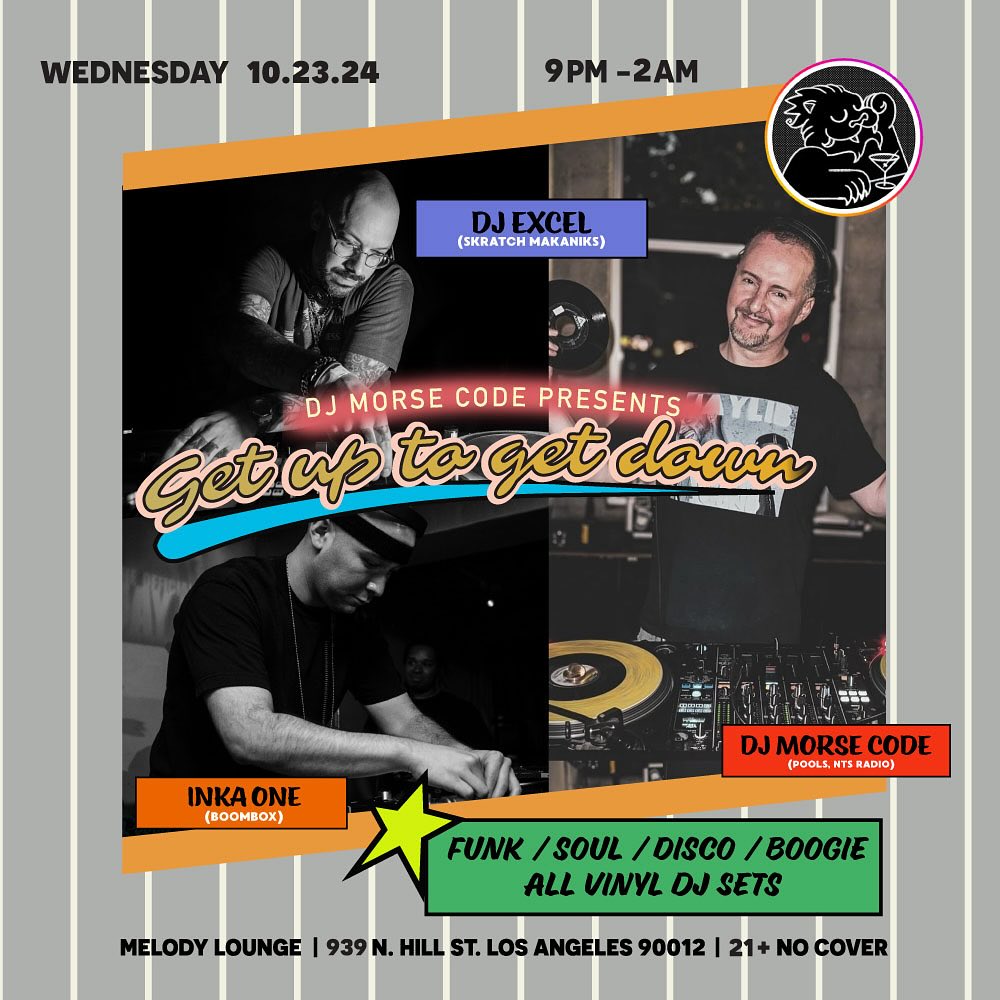 inka_one's tweet image. [WEDNESDAY] i'm joining heavy-hitters #DJEXCEL [@SkratchMakaniks] + @DJMORSECODE for another edition of #GetUpToGetDownParty at @MelodyLoungeLA!! ALL VINYL FUNK, SOUL, DISCO, &amp;amp; BOOGIE sets in the heart of chinatown! completely FREE, 21+ to kick it. come catch a vibe. let's gooo!