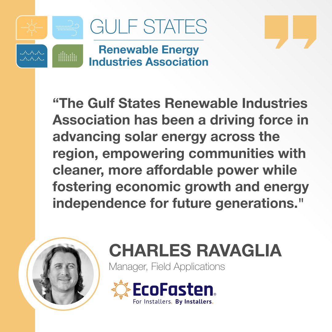 Charles Ravaglia, the Manager of Field Applications for <a href="/EcoFasten/">EcoFasten</a>, knows firsthand the benefits of membership in the Gulf States Renewable Energy Industries Association.

Charles is on the ground - or the roof - for EcoFasten, one of the solar panel industry's premier rail-based