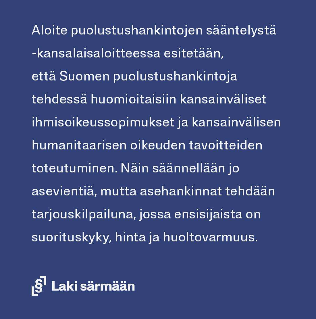Lakisarmaan's tweet image. Aloite puolustushankintojen sääntelystä on nyt avoinna allekirjoituksille: kansalaisaloite.fi/fi/aloite/14227

#turpo #suomi #politiikka
