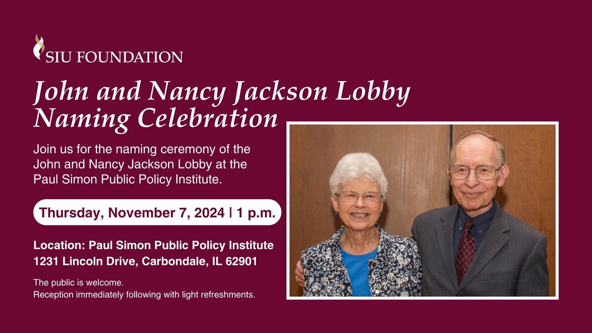 SIU Foundation (@siufoundation) on Twitter photo Join us on Nov 7, 2024, at 1 p.m. to celebrate the dedication of the John and Nancy Jackson Lobby at the Paul Simon Public Policy Institute! John and Nancy's 50+ years of service to <a href="/SIUC/">SIU Carbondale</a> and Carbondale have left a lasting impact.
<a href="/SIUAlumni/">SIU Alumni</a> <a href="/SIUChancellor/">Chancellor Austin A. Lane</a> Join us on Nov 7, 2024, at 1 p.m. to celebrate the dedication of the John and Nancy Jackson Lobby at the Paul Simon Public Policy Institute! John and Nancy's 50+ years of service to <a href="/SIUC/">SIU Carbondale</a> and Carbondale have left a lasting impact.
<a href="/SIUAlumni/">SIU Alumni</a> <a href="/SIUChancellor/">Chancellor Austin A. Lane</a>