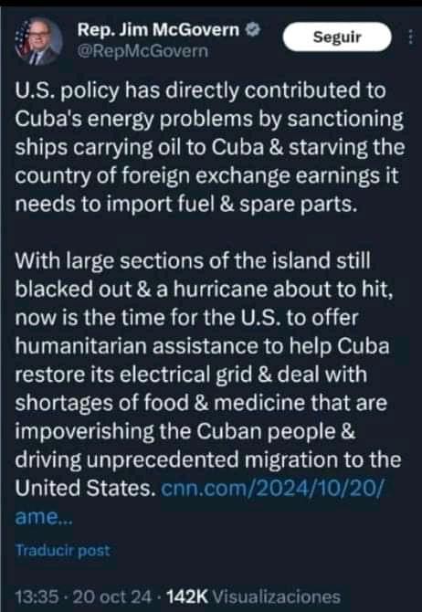 Jim McGovern, miembro de la Cámara de Representantes de los Estados Unidos: 

"La política estadounidense ha contribuido directamente a los problemas energéticos de Cuba"