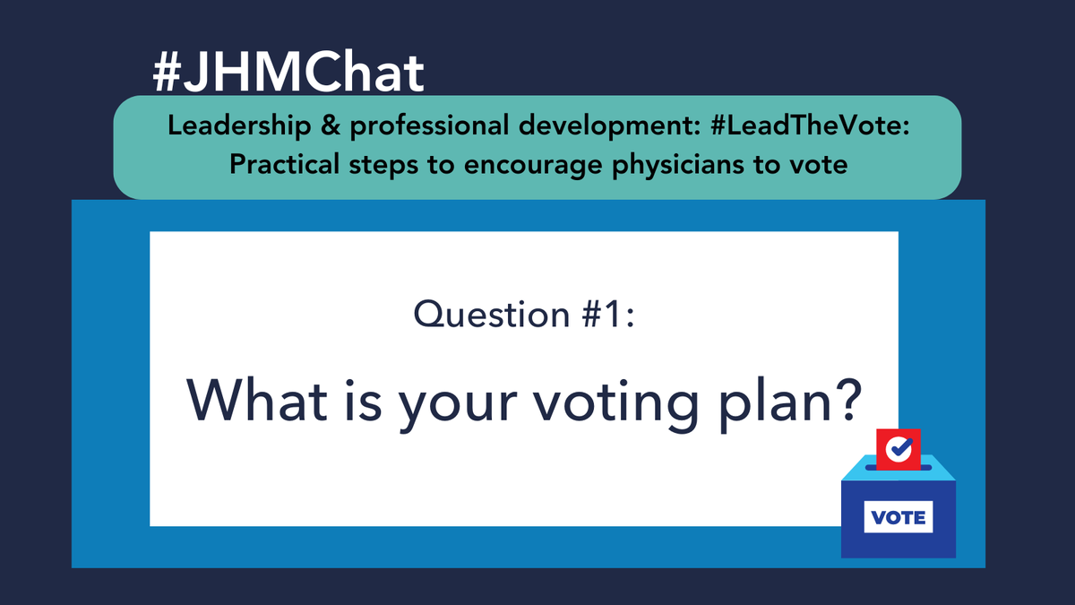JHospMedicine's tweet photo. #JHMChat Q1: What is your voting plan? https://t.co/KsrYv40pSk
