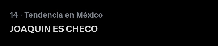 JoacoUpdates's tweet image. 📈 La frase JOAQUIN ES CHECO está en el número 14 en México 

Esto es por el estreno de la novela Papás por conveniencia donde esta @JoaquinBondoni como CHECO