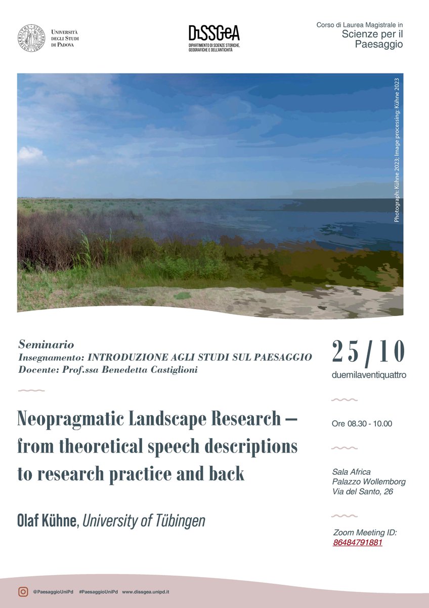 Venerdì 25/10, ore 8.30 | Seminario
Sala Africa, Palazzo Wollemborg

Olaf Kühne (University of Tübingen), Neopragmatic Landscape Research – from theoretical speech descriptions to research practice and back

Web: dissgea.unipd.it/neopragmatic-l…