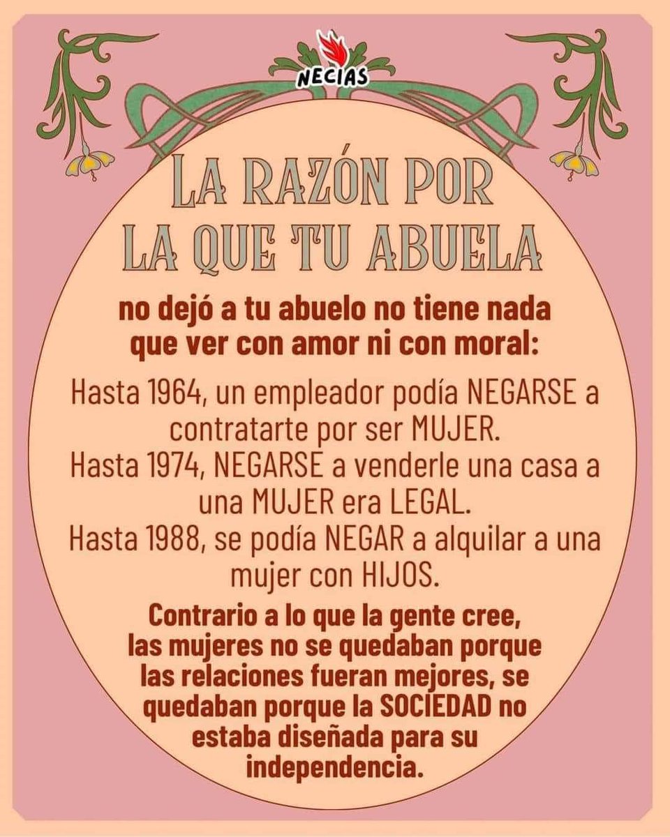 Mi madre nunca trabajó fuera de casa,aunque hubiera querido hacerlo,  porque no podía trabajar sin un permiso firmado de su marido. Y mi padre no le concedió ese permiso. 
Mi madre no fue a la universidad, como  sí que fue su prima, aunque mi madre  hubiera querido hacerlo,