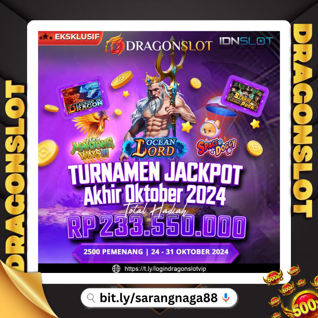 DRAGONSLOT Situs Game Online Terpercaya, Terlengkap, dan Terbaik di Indonesia 

DRAGONSLOT X IND SLOT " TURNAMEN JACKPOT " yang berlangsung dari tanggal 24 OKTOBER 2024 Sampai dengan 31 OKTOBER 2024

Dengan total hadiah RP Rp 2,4 MILIAR untuk Pemenang