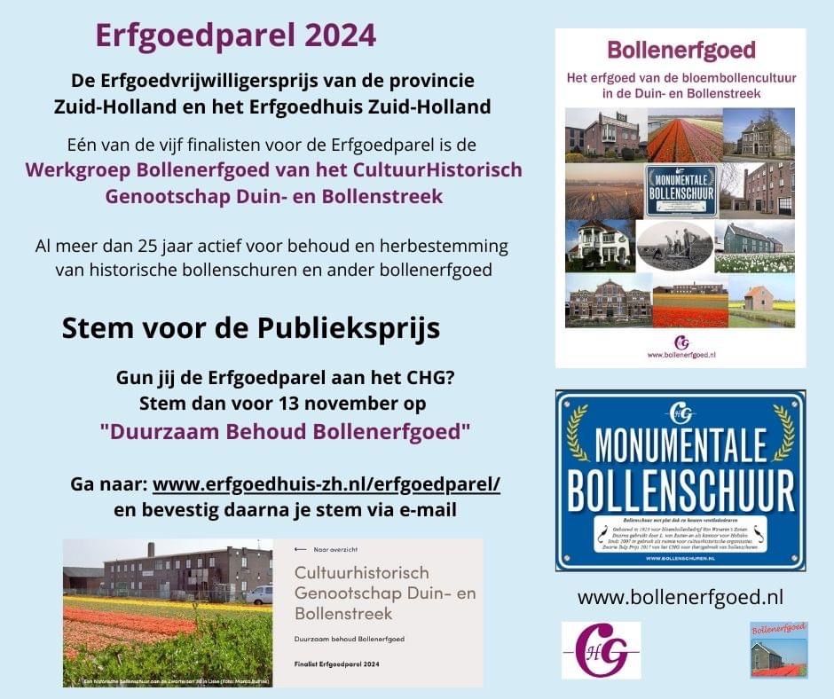 Steun “Duurzaam Behoud Bollenerfgoed” van bollenschuren in de Bollenstreek. Stem voor de Erfgoedparel op het <a href="/CHGDB/">CHG</a> via erfgoedhuis-zh.nl/erfgoedparel/