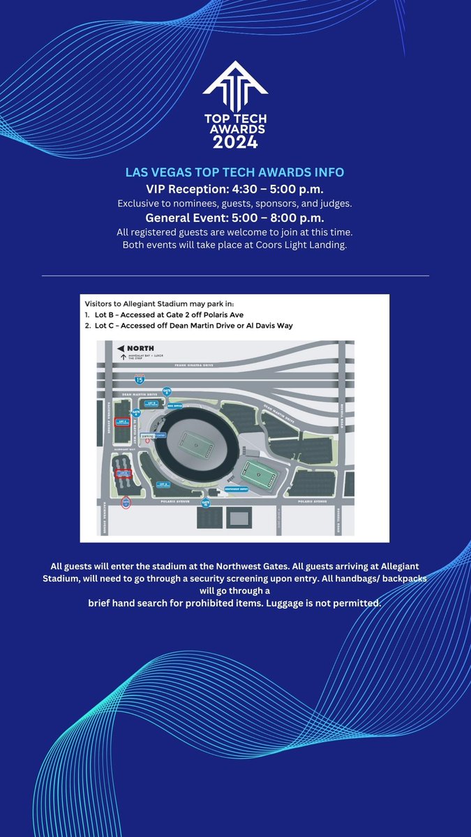 We’re excited to welcome you to the Las Vegas Top Tech Awards tomorrow on October 23rd at Allegiant Stadium! 
Please review all event details, including agenda, parking, and directions, before arriving.