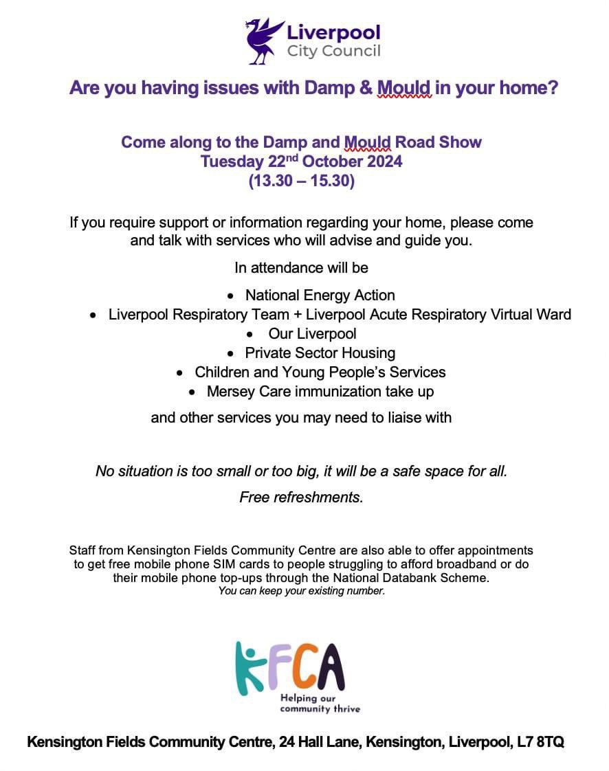 Need advice on heating, energy costs, landlord issues, damp &amp; mould in your homes or health issues impacted by the condition of your property……….

Come to the Damp &amp; Mould Roadshow today  - Tue 22 October (1:30 - 3:30)
here at Kensington Fields Community Centre