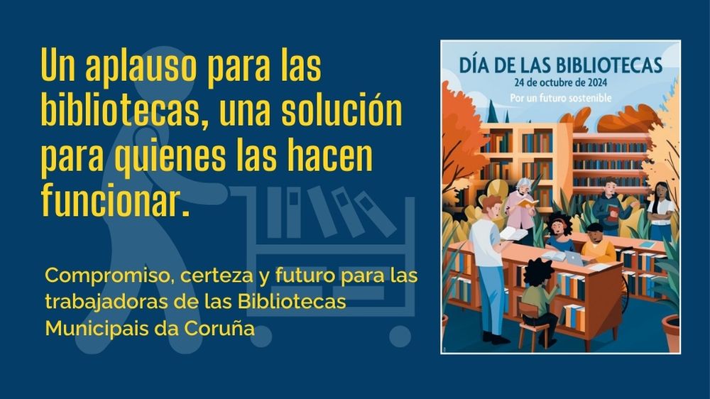 biblioprecarias's tweet photo. 24 de octubre, día das bibliotecas: por un futuro sostible (tamén para as súas traballadoras e traballadores). #diadelasbibliotecas @bibcoruna @ConcelloCoruna @PSOE_Coruna @BNGACorunha @PPCoruna https://t.co/U5PcgPfp1i
