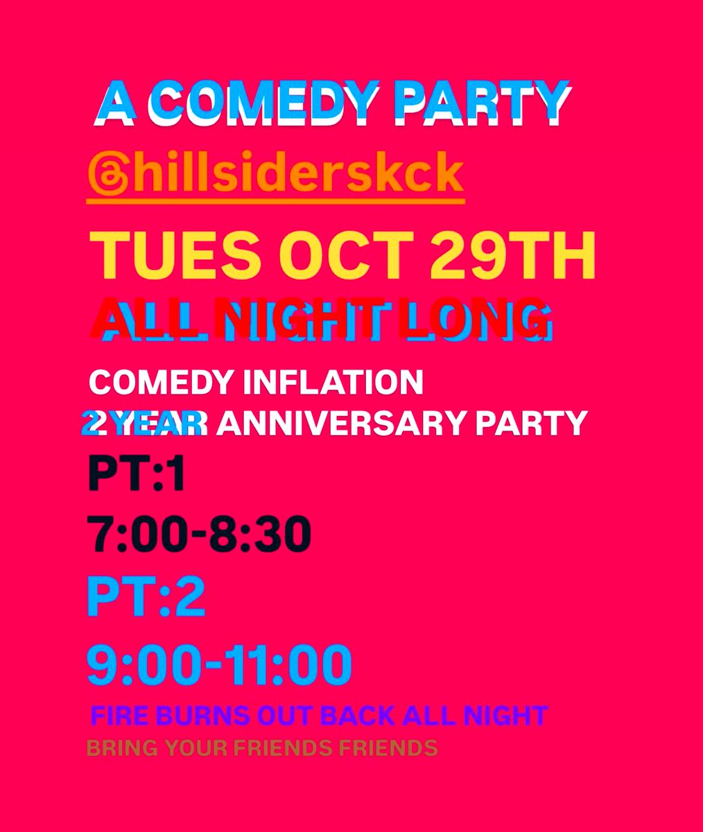 JonSchieszer's tweet image. Comedy Inflation 
2 yr anniversary Party/Show 
Tues Oct 29th Hillsiders in Strawberry Hill
An all night party with two separate start times for laughs.   7pm 9pm Come on down #KcComedy #WeHaveFun