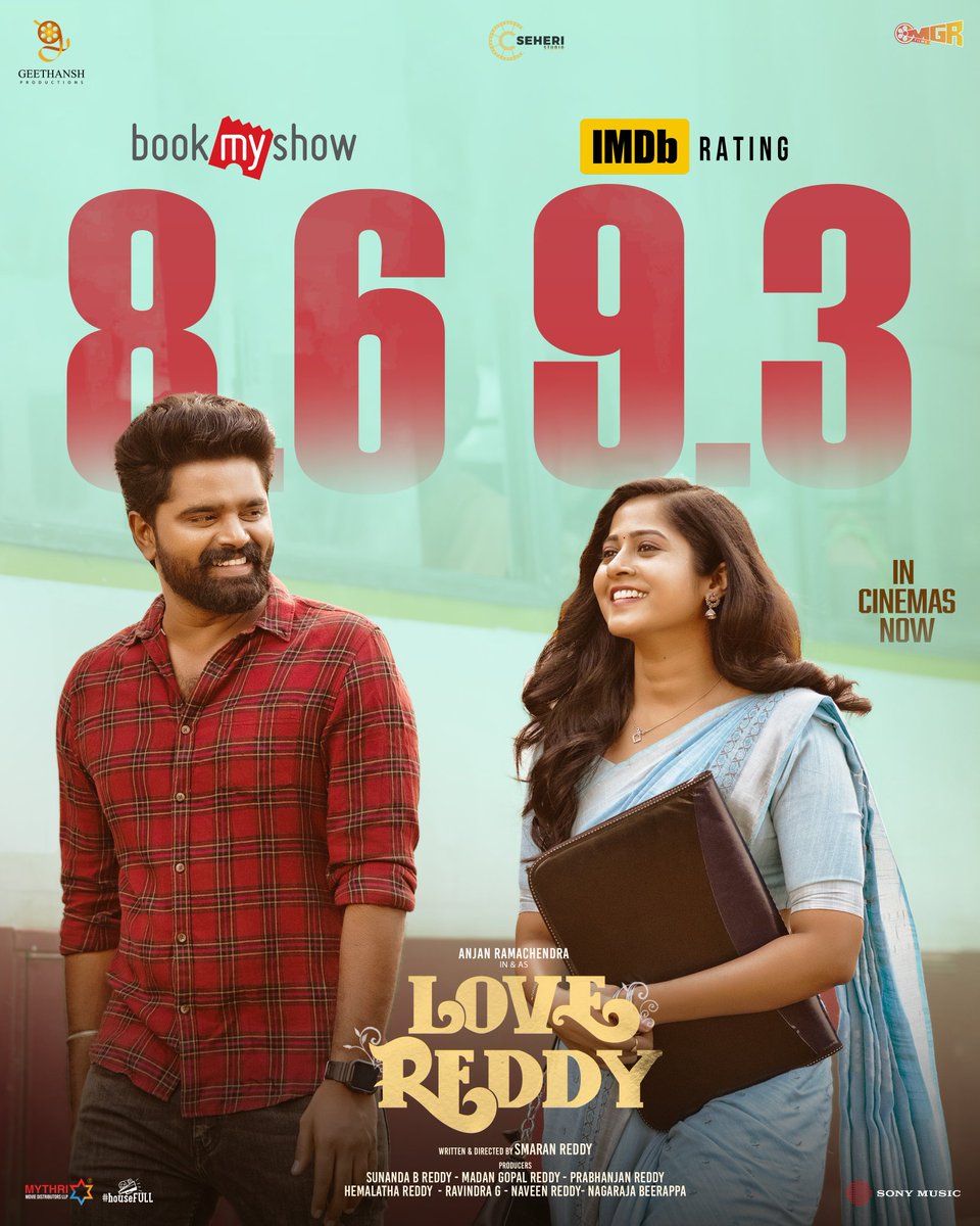 The 𝐇𝐄𝐀𝐑𝐓𝐎𝐔𝐂𝐇𝐈𝐍𝐆 𝐁𝐋𝐎𝐂𝐊𝐁𝐔𝐒𝐓𝐄𝐑  #LoveReddy been receiving a continued all over With the Unanimous Ratings of <a href="/bookmyshow/">BookMyShow</a> with 𝟖.𝟔 &amp; <a href="/IMDb/">IMDb</a> with 𝟗.𝟑❤️‍🔥

#HeartouchingBlockbusterLoveReddy 😘

Book ur tickets now!
linktr.ee/LoveReddyTicke…

A <a href="/MythriRelease/">Mythri Movie Distributors LLP</a>