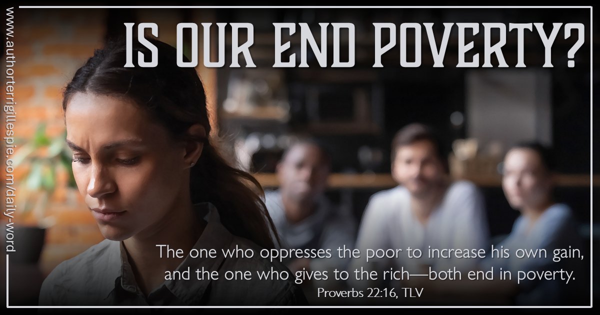 TerriG_Author's tweet photo. Daily Word: Is Our End Poverty? Proverbs 22:16 https://t.co/FcZ4svG0nr
#sukkot #chagsemeach #spiritualpoverty #wisdom #discernment #love #proverbs #prayforisrael #israel #psalm122 @YouVersion #VerseOfTheDay #DailyDevotion #DailyWord #DailyWisdom #bibleverse #reading #KeepReading https://t.co/MIxTYNdm07