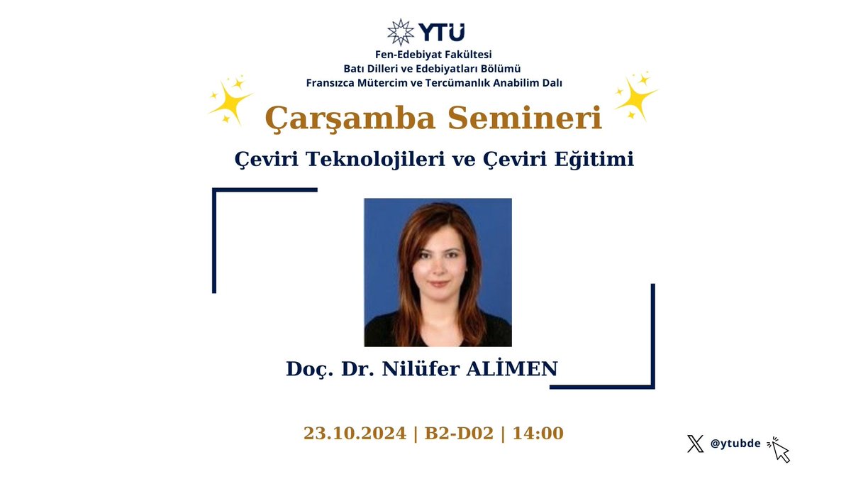 Fakültemiz Çarşamba Seminerleri kapsamında bu hafta Doç. Dr. Nilüfer ALİMEN Hocamızın “Çeviri Teknolojileri ve Çeviri Eğitimi” başlıklı konuşmasını dinlemeye davetlisiniz.✨
<a href="/yildizedu/">Yıldız Teknik Üniversitesi</a> <a href="/YtuFedFkl/">YTÜ Fen-Edebiyat Fakültesi</a>