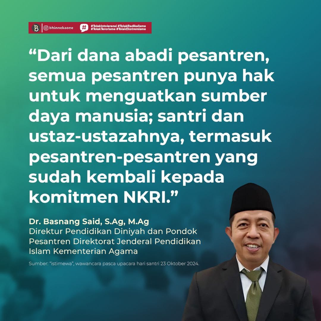 dan berkomitmen sepenuhnya kepada NKRI.

Dengan dana abadi pesantren, semua pesantren di Indonesia punya hak mengembangan pesantrennya, khususnya dlm meningkatkan kualitas dan kesejahteraan SDM dan para santrinya. Termasuk pesantren2 yg sudah kembali berkomitmen kepada NKRI.