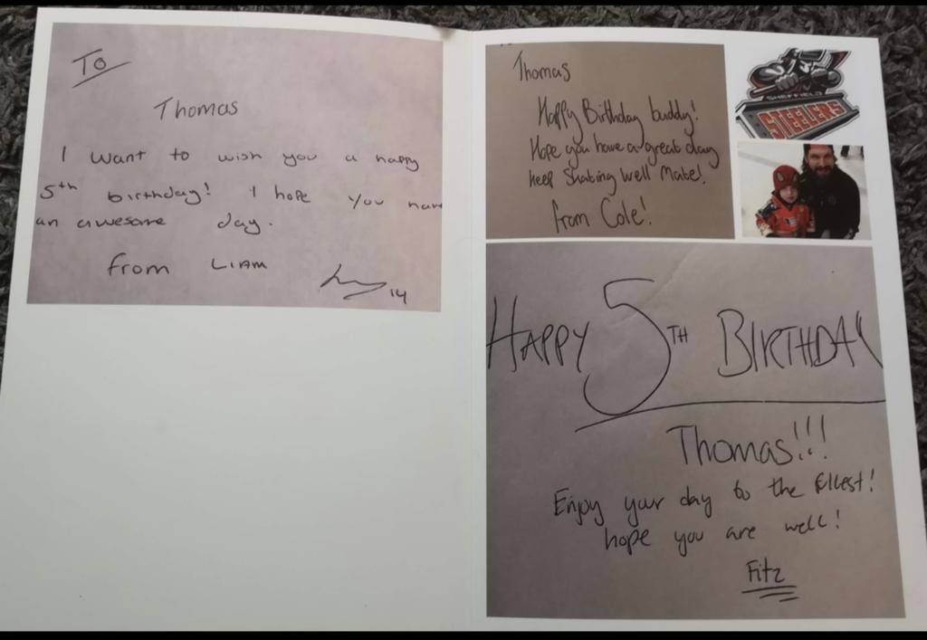 <a href="/steelershockey/">TriggerHub Sheffield Steelers</a> 6 years ago when Thomas favourite players all moved on from Sheffield I asked them to help me make a special birthday card
All 3 of them stepped up to help make a special card
He turned 11 last week and he still looks at this card every year 
<a href="/kirky_1424/">Liam Kirk</a> <a href="/ZFitz13/">Zack FitzGerald</a> <a href="/Cole_Shudra11/">Cole Shudra</a>