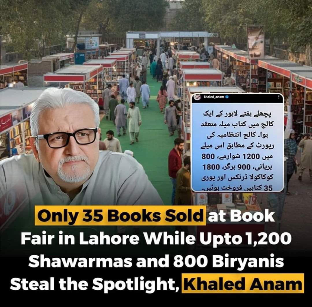 ImOptimistAlwys's tweet photo. This is the parha likha Punjab of @MaryamNSharif 
Where you can find that in a book festival only 35 books were sold while upto 800 shawarma and 1200 biryani were sold
This shows how da educated Punjabi have enthusiasm for reading books and their connectivity with the literature https://t.co/MbvPaM8Np1