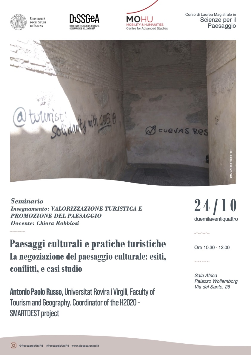 24/10, 10.30
Sala Africa, Palazzo Wollemborg

Antonio Paolo Russo (Universitat Rovira i Virgili), Paesaggi culturali e pratiche turistiche. La negoziazione del paesaggio culturale: esiti, conflitti, e casi studio

Web: dissgea.unipd.it/negoziazione-p…