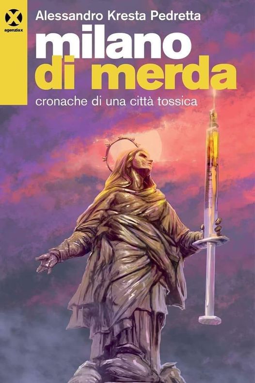 rxstnz's tweet image. Un anno fa usciva #Milano di #merda, #cronache di una #città #tossica, un libro che non ha età, perché parla del circolo infernale della #droga e della città. Lo trovate sul sito di @AgenziaX  
 agenziax.it/milano-merda
e in tutte le #librerie.