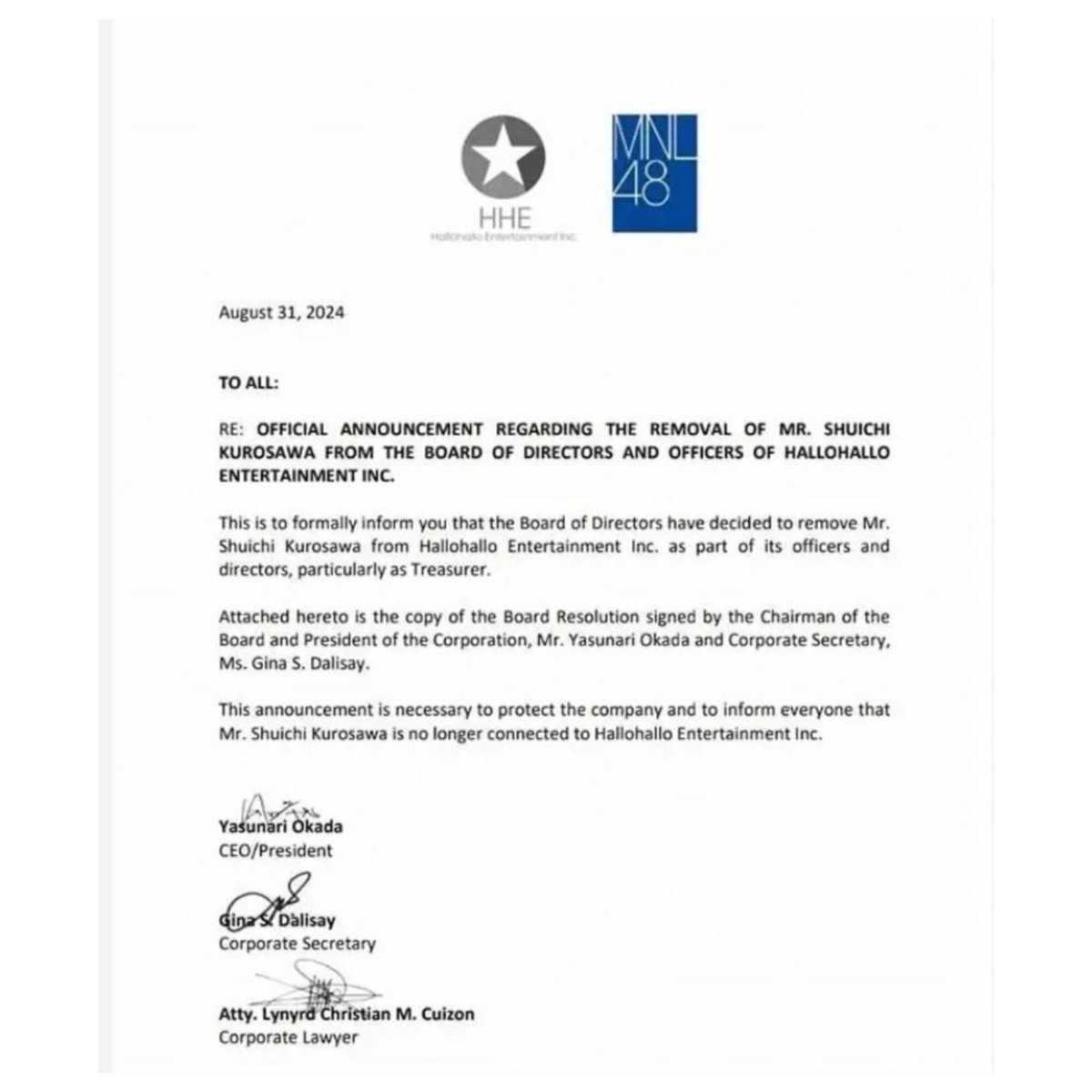 HalloHallo Entertainment telah secara resmi memberhentikan Paulo Kurosawa atau biasa di kenal  sebagai salah satu dewan direksi dan pejabat, serta Bendahara pada 31 Agustus 2024 lalu selain itu dalam pernyataan resmi juga memberhentikannya dari Manager Agensi idol group #mnl48