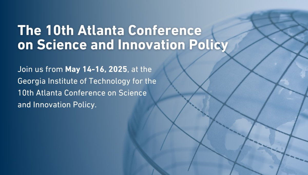 We invite you to send abstract submissions by Nov. 17 at 11:59 p.m. for our 10th Biennial Atlanta Conference on Science and Innovation Policy. The event spans two and a half days and features research by nearly 300 scholars representing 30+ countries. bit.ly/47zyPnb