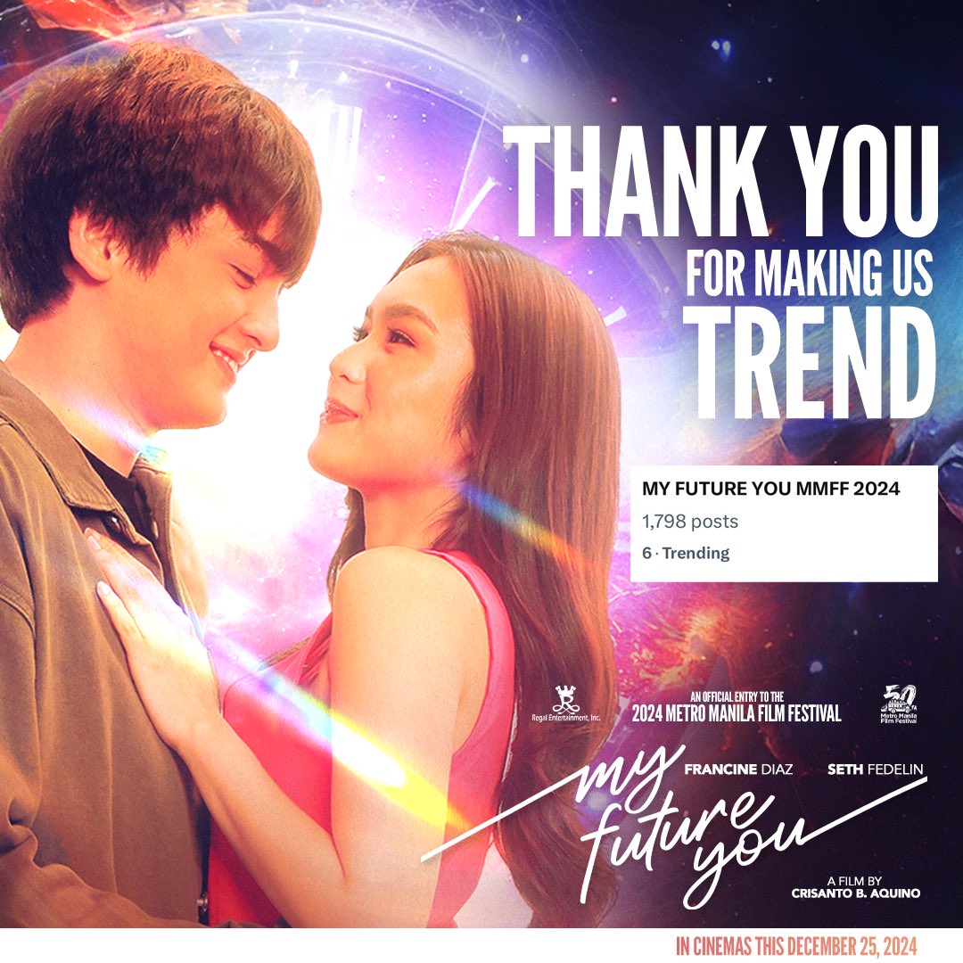 TRENDING ANG #MYFUTUREYOU MMFF 2024 !!!! Maraming salamat po! See you in the cinemas this December 25!

#MyFutureYou is an OFFICIAL ENTRY TO THE 2024 Metro Manila Film Festival #MMFF50 🎄

Regal Entertainment Inc proudly presents #MyFutureYou, a Crisanto B. Aquino film 

Starring