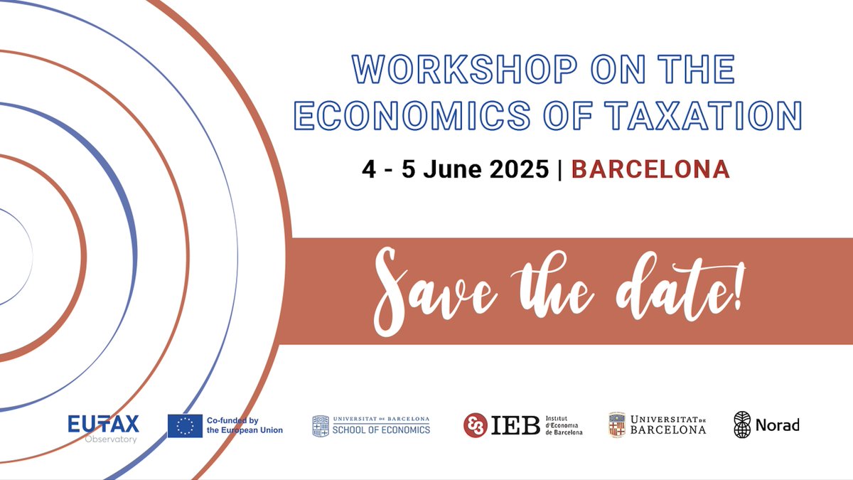 🗓️ Save the Date!

Join us in Barcelona for the Workshop on the Economics of Taxation on 4-5 June 2025!

📝 Call for papers coming soon—stay tuned!

<a href="/FundacioIEB/">IEB</a> <a href="/UniBarcelona/">Universitat de Barcelona</a> <a href="/DForemny/">Dirk Foremny</a> <a href="/LVSalvadori/">Luca Salvadori</a> <a href="/M__francois/">Manon FRANCOIS</a> <a href="/pnicolaides/">Panayiotis Nicolaides</a> <a href="/gabriel_zucman/">Gabriel Zucman</a> @annette_als